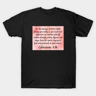 Bible Verse Colossians 3:16 T-Shirt